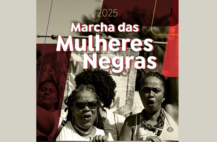 Brasilia 23/11/2025 - Marcha de Mulheres Negras 2025.
Arte Marcha de Mulheres Negras/Divulgação